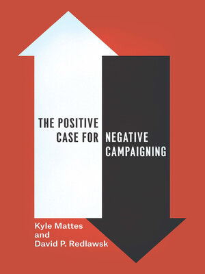 cover image of The Positive Case for Negative Campaigning